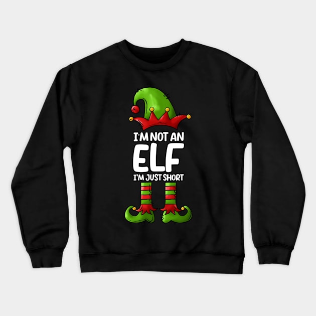 I'm Not An Elf Im Just Short Funny Christmas Matching Family tee Crewneck Sweatshirt by hadlamcom